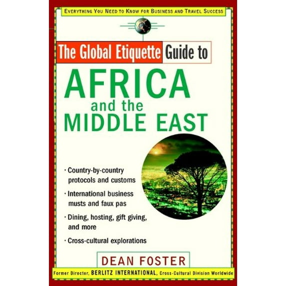 Pre-Owned Global Etiquette Guide to Africa and the Middle East (Paperback 9780471419525) by Dean Foster