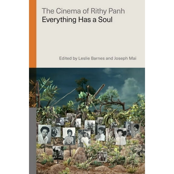 Global Film Directors: The Cinema of Rithy Panh : Everything Has a Soul (Hardcover)