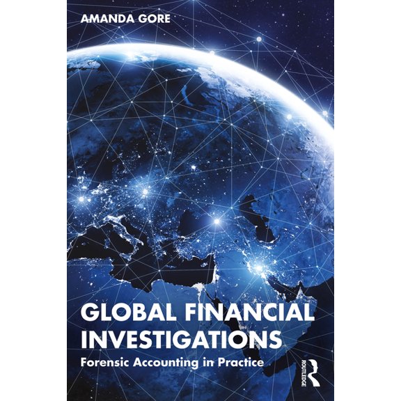 Global Financial Investigations: Forensic Accounting in Practice, (Paperback)