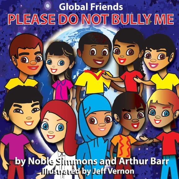 Global Friends: Please Do Not Bully Me, (Paperback)