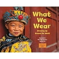 thumbnail image 1 of Pre-Owned What We Wear: Dressing Up Around the World (Global Fund for Children Books), 9781580894173, 1580894178, Paperback, Illustrated edition, 1 of 1