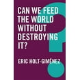 thumbnail image 1 of Global Futures: Can We Feed the World Without Destroying It? (Paperback), 1 of 1
