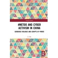 thumbnail image 1 of Global Gender #MeToo and Cyber Activism in China: Gendered Violence and Scripts of Power, (Hardcover), 1 of 1