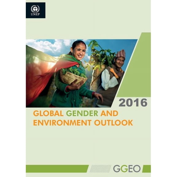 Global Gender and Environment Outlook 2016 (Paperback)