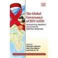 thumbnail image 1 of Global Governance of HIV/ AIDS : Intellectual Property and Access to Essential Medicines, 1 of 1