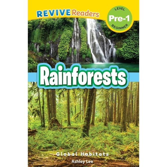 Global Habitats, Level Pre-1 Rainforests: Global Habitats (Revive Readers, Level Pre-1), Book 1, (Paperback)