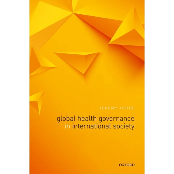 Global Health Governance in International Society, (Hardcover)