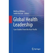 Global Health Leadership Case Studies from the Asia-Pacific, Paperback