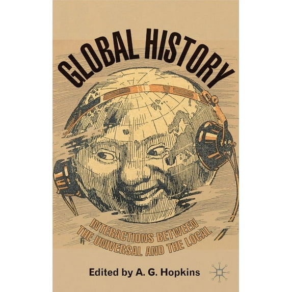Global History : Interactions Between the Universal and the Local (Hardcover)