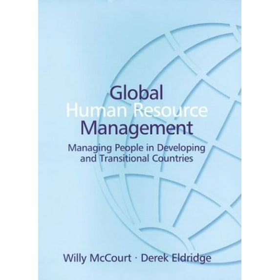 Global Human Resource Management: Managing People Developing and Transitional Countries