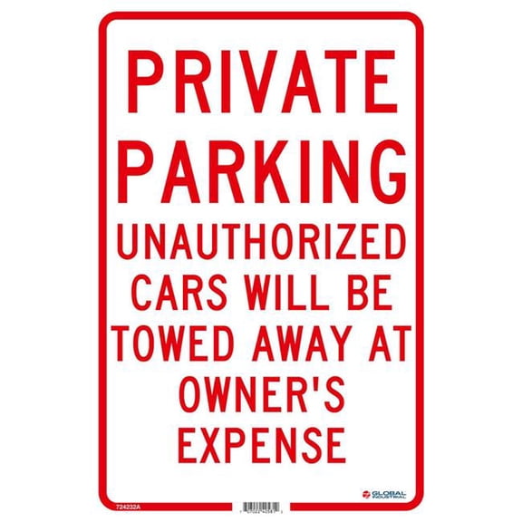Global Industrial B2332467 Private Parking Unauthorized Cars Will Be Towed 0.040 Aluminum Sign - 18 x 12 in.