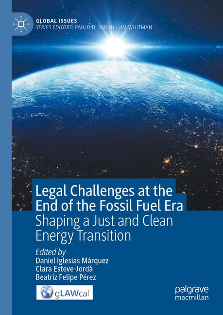 Global Issues Legal Challenges at the End of the Fossil Fuel Era ...