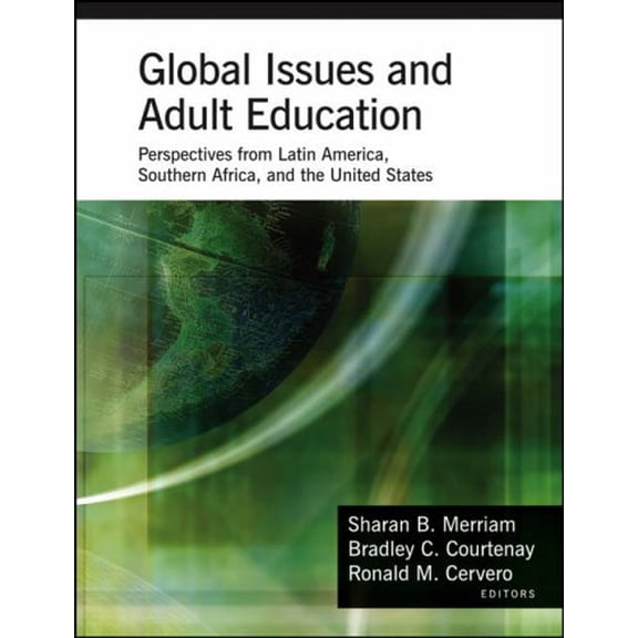 Pre-Owned Global Issues and Adult Education: Perspectives from Latin America, Southern Africa and the United States