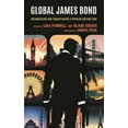 thumbnail image 1 of Global James Bond: Reimagining and Transplanting a Popular Culture Icon, (Hardcover), 1 of 1