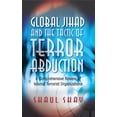 thumbnail image 1 of Global Jihad and the Tactic of Terror Abduction, (Paperback), 1 of 1