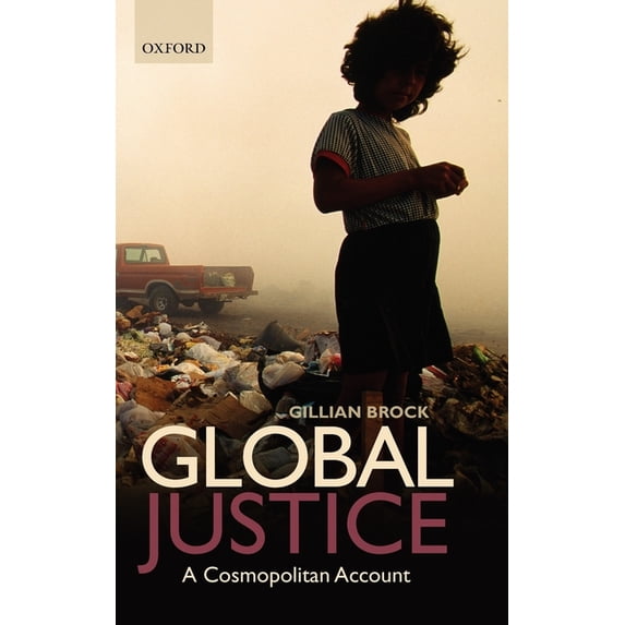 Global Justice: A Cosmopolitan Account, (Hardcover)