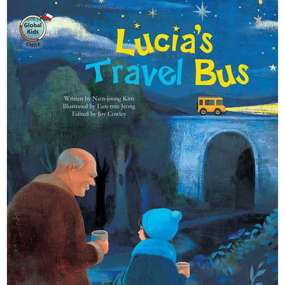 Global Kids Storybooks Lucia's Travel Bus: Chile, (Paperback)