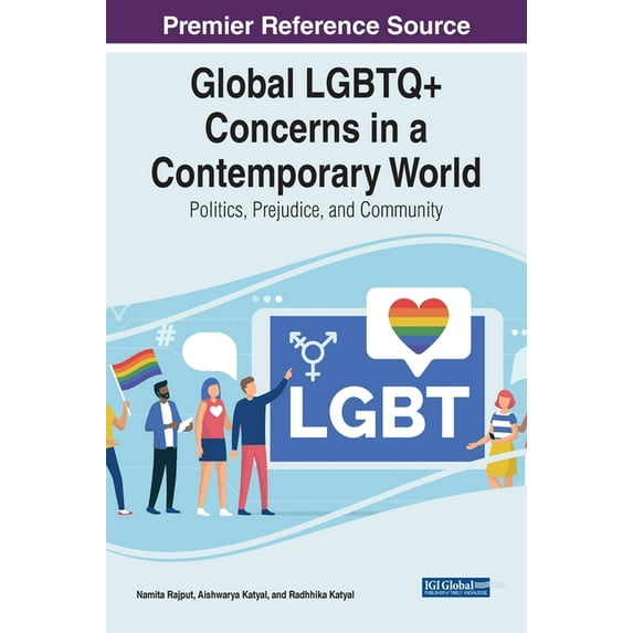 Global LGBTQ+ Concerns in a Contemporary World: Politics, Prejudice, and Community, (Hardcover)