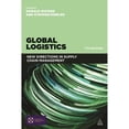 thumbnail image 1 of Pre-Owned Global Logistics: New Directions in Supply Chain Management (Paperback) 0749471336 9780749471330, 1 of 1