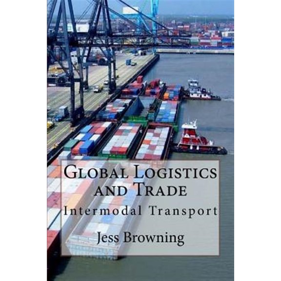 Global Logistics & Trade: Intermodal Transport