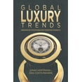 thumbnail image 1 of Global Luxury Trends: Innovative Strategies for Emerging Markets, (Paperback), 1 of 1