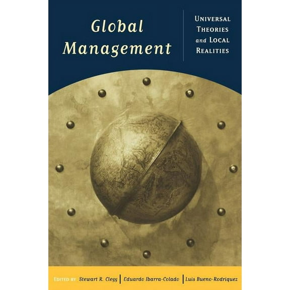 Global Management: Universal Theories and Local Realities, (Paperback)