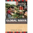thumbnail image 1 of Global Maya: Work and Ideology in Rural Guatemala, (Paperback), 1 of 1