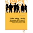 thumbnail image 1 of Global Media: Premier League and The youth (Paperback), 1 of 1