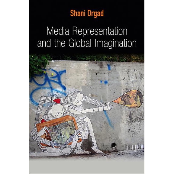 Global Media and Communication: Media Representation and the Global Imagination (Paperback)