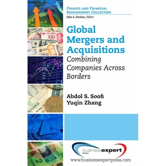 Global Mergers and Acquisitions: Combining Companies Across Borders, (Paperback)