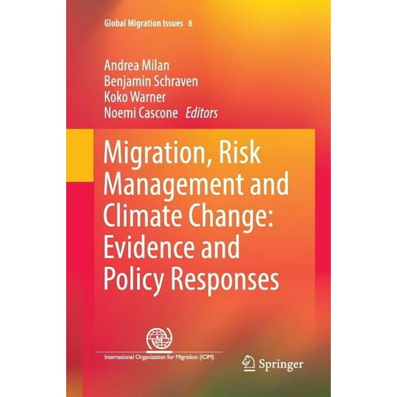 Global Migration Issues Migration, Risk Management and Climate Change: Evidence and Policy Responses, Book 6, (Paperback)
