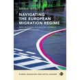 thumbnail image 1 of Global Migration and Social Change Navigating the European Migration Regime: Male Migrants, Interrupted Journeys and Precarious Lives, (Hardcover), 1 of 1