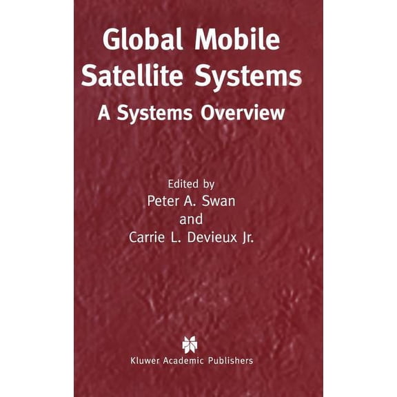 Global Mobile Satellite Systems: A Systems Overview, (Hardcover)