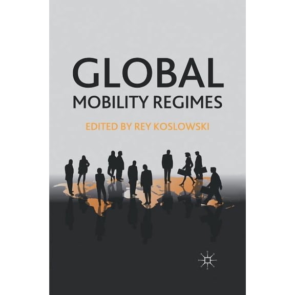 Global Mobility Regimes, (Paperback)