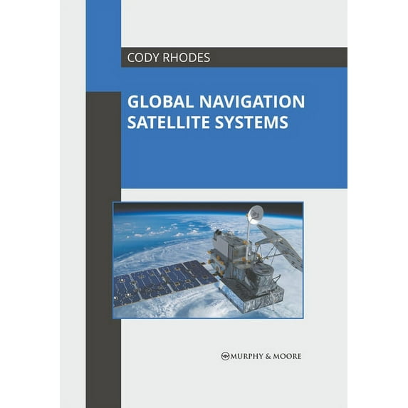 Global Navigation Satellite Systems, (Hardcover)