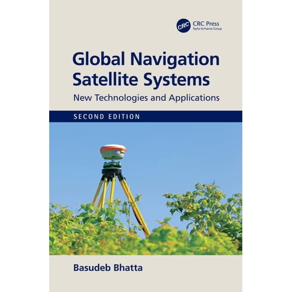 Global Navigation Satellite Systems: New Technologies and Applications, (Paperback)