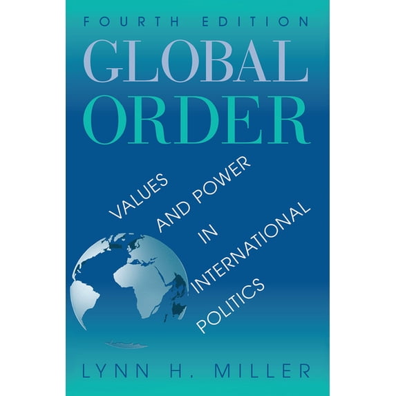 Global Order: Values And Power In International Relations, Fourth Edition, (Hardcover)