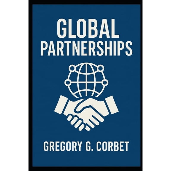 Sustainable Development Goals Global Partnerships: Accelerating the Sustainable Development Goals, Book 17, (Paperback)