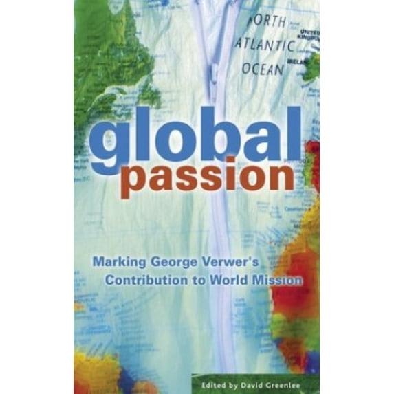 Pre-Owned Global Passion: Marking George Verwer's Contribution to World Missions (Paperback) 1850785287 9781850785286