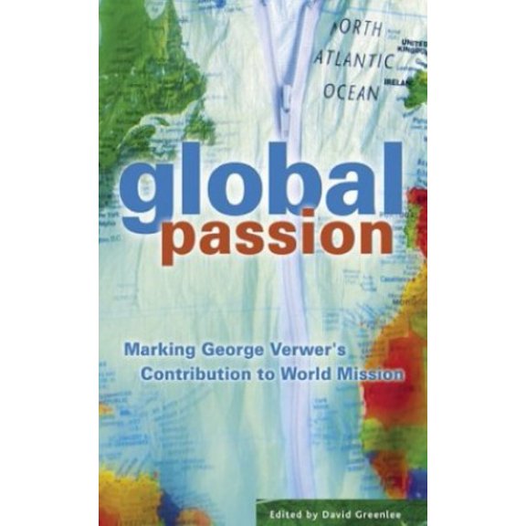 Pre-Owned Global Passion: Marking George Verwer's Contribution to World Missions (Paperback) 1850785287 9781850785286