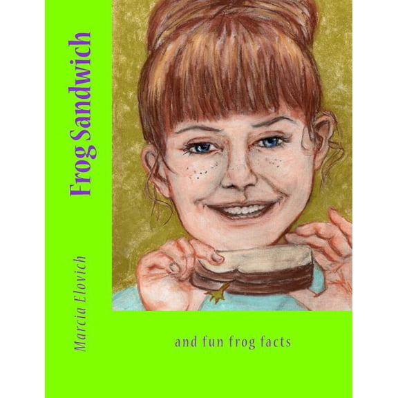 Global Penpals Books Frog Sandwich: and fun frog facts, Book 3, (Paperback)