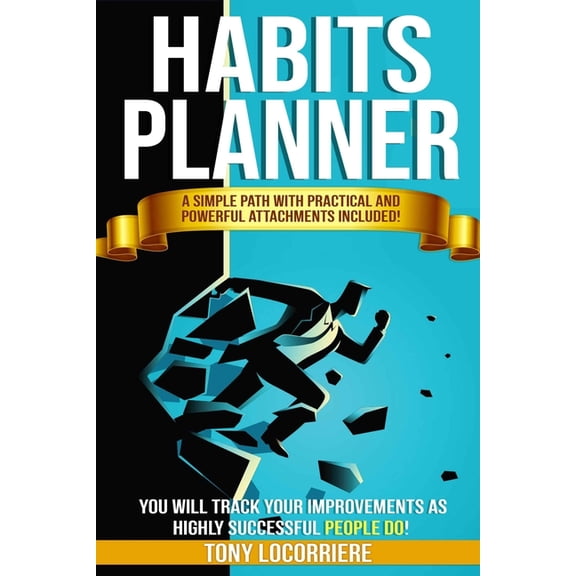 Global Personal Growth: Habits Planner: A Simple Path with Practical and Powerful Attachments Included, You will Track your Improvements as Highly Successful People Do! (Paperback)