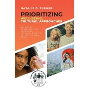 Global Perspectives on Happiness Naviga Prioritizing Well-being Balancing Prosperity and Happiness Cultural Paths to Collective Well-being, Book 4, Paperback