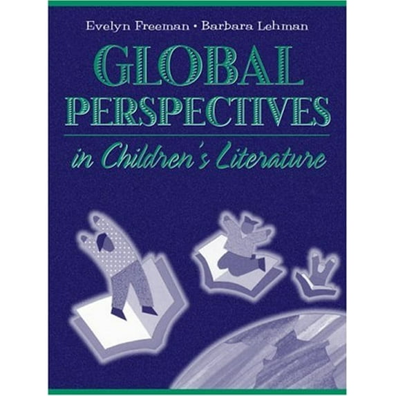 Pre-Owned Global Perspectives in Children's Literature (Paperback) 0205308627 9780205308620