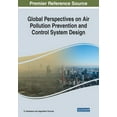 thumbnail image 1 of Global Perspectives on Air Pollution Prevention and Control System Design (Paperback), 1 of 1