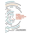 thumbnail image 1 of Global Perspectives on Amateur Film Histories and Cultures, (Hardcover), 1 of 1