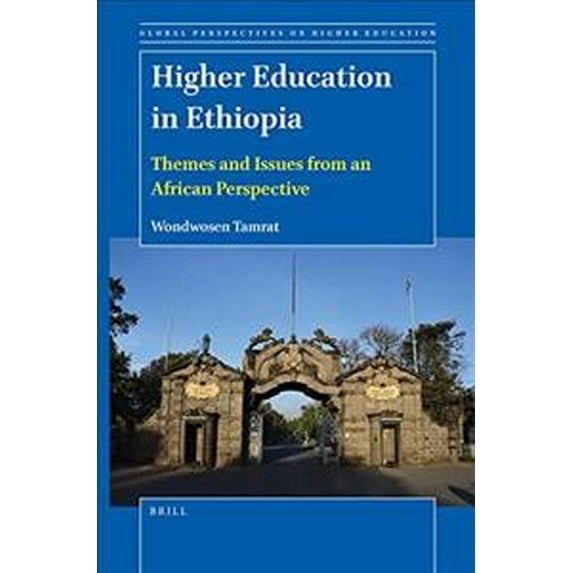 Pre-Owned Global Perspectives on Higher Education: Higher Education in Ethiopia: Themes and Issues from an African Perspective (Hardcover)