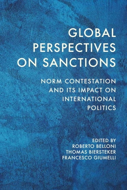 Global Perspectives on Sanctions: Norm Contestation and Its Impact on International Politics, (Hardcover)