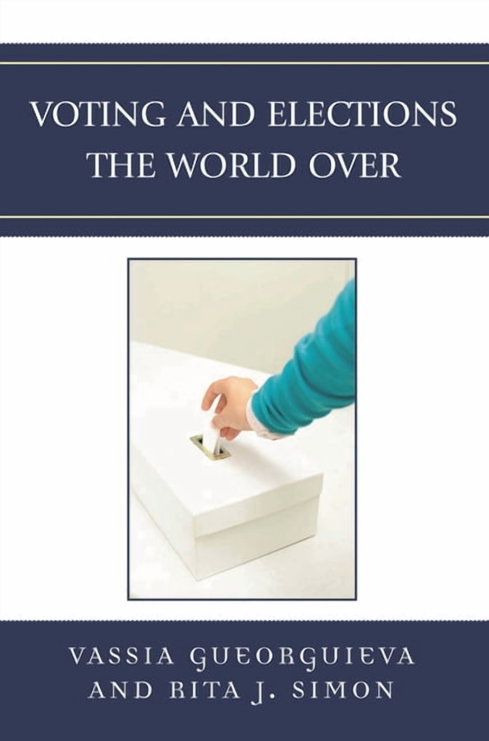 Global Perspectives on Social Issues Voting and Elections the World Over, (Hardcover)
