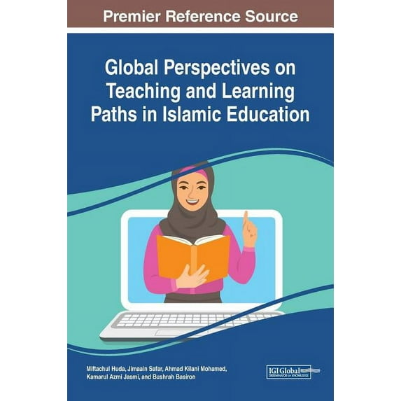 Global Perspectives on Teaching and Learning Paths in Islamic Education, (Hardcover)